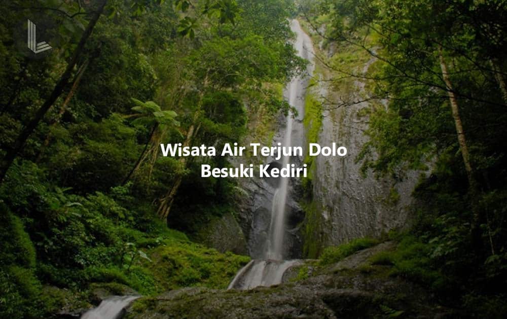 Destinasi Wisata Alam Air Terjun Dolo Besuki Di Kediri Lolista